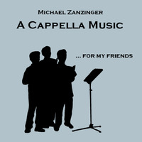 A Cappella Music for my friends
