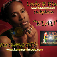 Lady B Bless Dubplate "Read" - Karamanti by The Lady B Bless Show