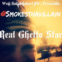Well Established - Real Ghetto Star by SmokesThaVillain