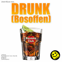 Drunk (Bosoffen) (Single Edit) (J-kwon vs. Plattenpapzt feat. Das Bo vs. Ludacris vs. R.Kelly vs. Jason Derulo) by Jimmy Klok