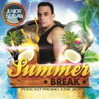 DJ Junior Senna - Summer Break PROMO PODCAST 2K16 by Junior Senna