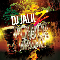 THE POWER OF THE DRUMZ (DJ JALIL Z) by DJ JALIL Z