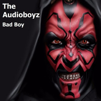 Bad Boy by The Audioboyz