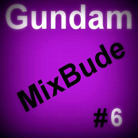 MixBude #6 by Gundam (tokabeatz)