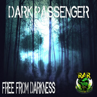 Dark Passenger - Free From Darkness - WWRD - 07/19/16 by Renegade Alien Records