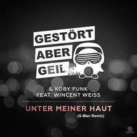 Gestört Aber Geil - Unter Meiner Haut (Sasa Remix) by Sasa