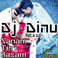 Sanam Teri Kasam-Teraland EDM Mix-Dj Dinu De Nexso by Dinu De Nexso