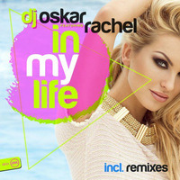 DJ Oskar Ft Rachel - In My Life (Starman Rework) (DNZ) by Rebound UK