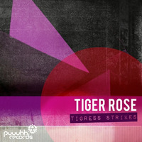 Tiger Rose  - Tigress Strikes by Puuuhh_Records