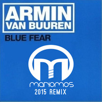 Armin Van Buuren - Blue Fear (MarioMoS 2015 Remix) by MarioMoS
