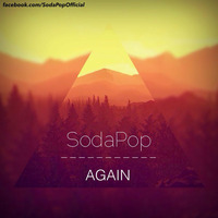 SodaPop - Again (Original) by Just Him