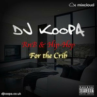 Rn& & Hip-Hop Aug '12 pt.1 - for the crib by Koopa