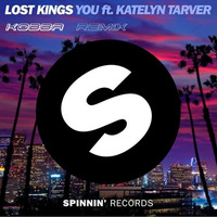 Lost Kings Ft Katelyn Tarver - You (KOBBA REMIX)[CLICK BUY TO VOTE] by Kobba_official