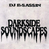 E-Sassin - Darkside Soundscapes (DJ MIX) by E-Sassin