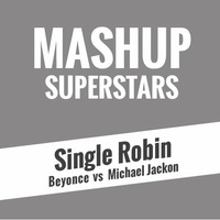 Single Robin by Mashup Superstars
