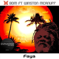 BDM Recordings presents BDM Ink Ft Winston McAnuff - Faya [Exp099] Out 30/11/2015 by Expanded Records