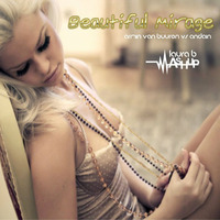 Beautiful Mirage - Armin Van Buuren vs Andain (Laura B Mashup) by Laura B Mashups