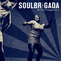 SoulBrigada pres. The Soul Of Reggae Vol. 5 by SoulBrigada