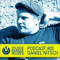 DANIEL NITSCH - VOLTAGE MUSIQUE - PODCAST #03 by Daniel Nitsch