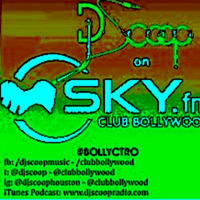 Bollyctro Ep.20 On Skyfm Club Bollywood - DJ Scoop - 2015 - 01 - 03 by DJ Scoop