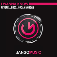 Peverell Bros, Jordan Morgan - I Wanna Know by Peverell