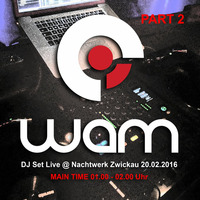 DJ WAM - RnB &amp; Hip Hop Main Time Mixtape 2016 (Live @ Club8 Nachtwerk Zwickau 20.02.2016) by DJ WAM