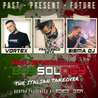 Reverse Bassology Podcast Episode 4: 'The Italian Takover' Feat. Vortex, Sisma DJ & Francesco Zeta by Ed E.T & D.T.R