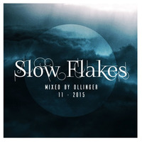 Slow Flakes - November Mix 2015 by Doc Ollinger