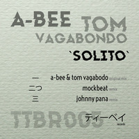 A-Bee &amp; Tom Vagabondo - Solito ( MockBeat Remix ) by The Tea Bay