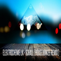 Elektrochemie LK - Schall (Housejunkee Remix) by Der Housejunkee