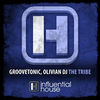 Groovetonic,Olivian Dj - The tribe( Tommy K's Try Da Tribal Remix)[Influential House] by groovetonic