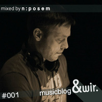 musicblog &amp;wir #001 by n:posem by &wir