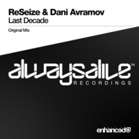 ReSeize & Dani Avramov - Last Decade [Available 13.07.15] by ReSeize