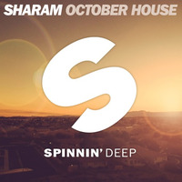 Sharam - October House (Radio Edit) [OUT NOW] by Spinnindeep