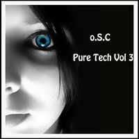 O.S.c Pure Tech Vol 3 by o.S.c Music