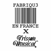 Mixtape N°5 - Fabriqu3 En France by Frisson Musical