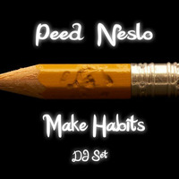Peed Neslø - Make Habits DJ Set, December 2013 by Peed Neslø