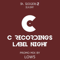 C Recordings Label Night Promo Mix 2 by Low5 by C RECORDINGS