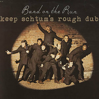 Band On The Run (Keep Schtums Rough Dub Edit) - Wings [Low Rez/Unmastered] by Keep Schtum