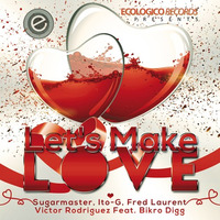 Sugarmaster,Ito - G,Fred Laurent,Victor Rodriguez Feat Bikro Digg -Let's Make Love by  ITO-G