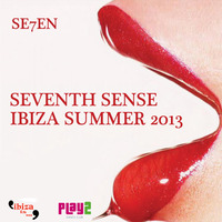 Seventh Sense  (Ibiza Summer 2013) CD1 (Play 2/Ibiza is...) by Seven Ibiza