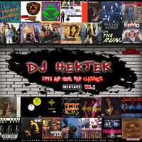 DJ Hektek - 1992 Hip Hop, Rap Classics Mixtape Vol. 1 by DJ Hektek