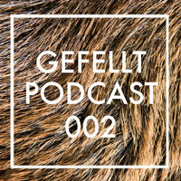 GEFELLT Podcast 002 - PAWAS by Feines Tier