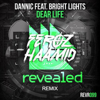 Dannic Feat. Bright Lights - Dear Life (Feroz Haamid Remix) by Feroz Haamid