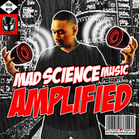 AMPLIFIED by Mad Science Music (2012 Mainstream Mix) by Sound By Science