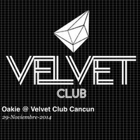 Oakie @ Velvet Club Cancun 29-Nov-2014 Part.1 by Oakie//Landscapes//Sodrum