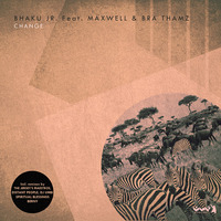Bhaku Jr. Feat. Maxwell & Bra Thamz - Change -Distant People Remix - GHF by joey silvero