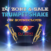 DJ Zoki &amp; Sale - Trumpet Shake www.djzoki.com by DJZOKI