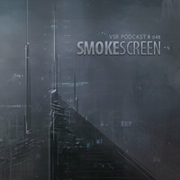 Vsr podcast vol048 - smokescreen by V150R