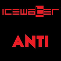 1CEWA7ER - Anti (Original Mix) by 1CEWA7ER